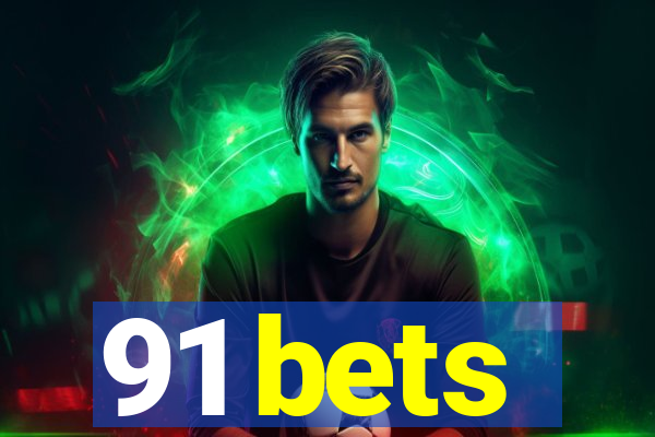 91 bets